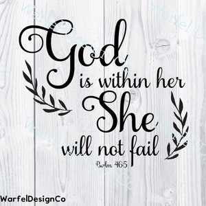 May include: Black and white graphic design with the text "God is within her She will not fail Psalm 46:5" on a white wooden background. Includes a logo for Warfel Design Co. and file type options.