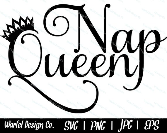 Free Free Nap Queen Svg 499 SVG PNG EPS DXF File