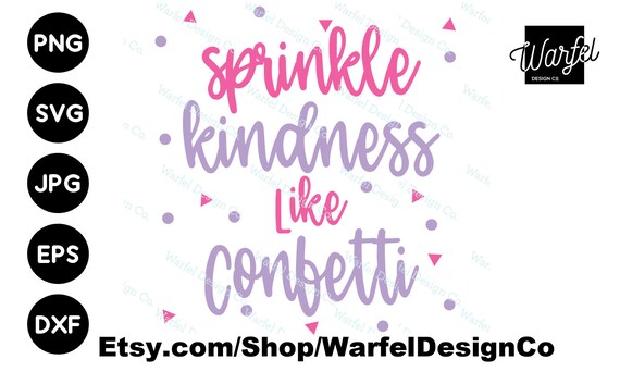 Download Sprinkle Kindness Like Confetti Be Kind Anti Bullying Etsy