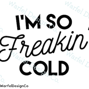 Ik ben zo verdomd koud, winter clipart, cricut silhouet gesneden bestand, instant download png DXF eps, trui weer