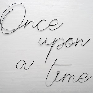 Phrase Once upon a time in annealed wire, decoration child&#39;s room