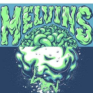 Melvins - 18x24, signed, glow in the dark, official show poster - The Casbah, San Diego, CA 2017
