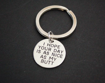 I hope your day is as nice as my butt Keychain Keyring gift