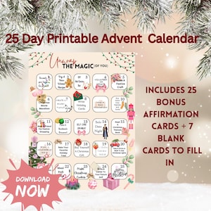 May include: A printable 25-day Advent calendar with festive illustrations and text. The calendar includes prompts for daily activities, such as making crafts, baking, and writing letters. Includes 25 bonus affirmation cards and 7 blank cards to fill in.