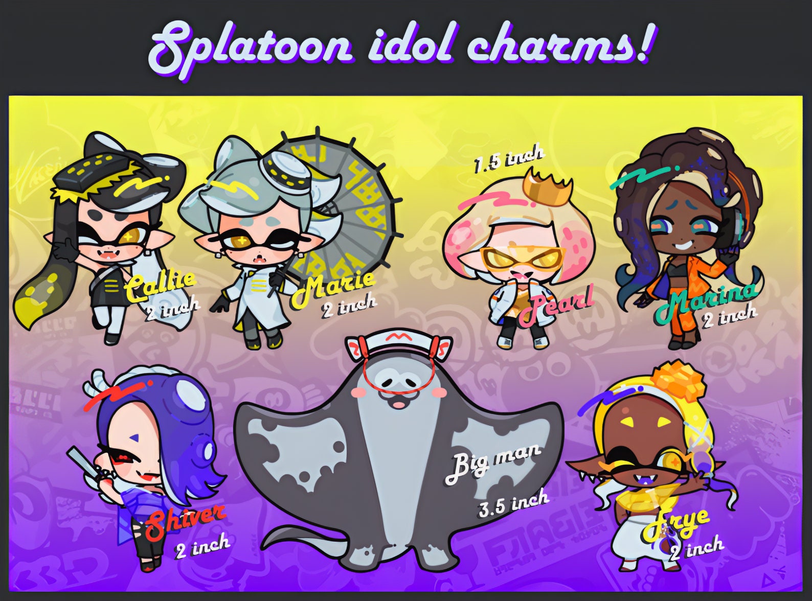 Splatoon Idol Charms! | 1.5 to 3.5 Inch Double Sided Acrylic Charms ...