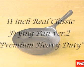 11 inch Real Classic Frying Pan ver.2 ”Premium Heavy Duty”