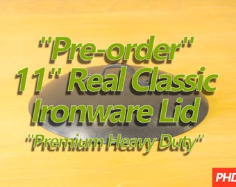 11" Real Classic Ironware Lid "Premium Heavy Duty"