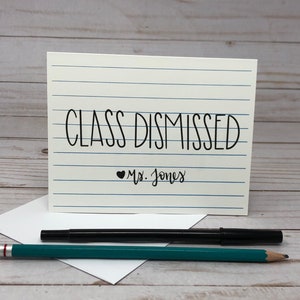 Teacher Stationary, Class Dismissed