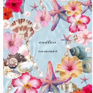 May include: A vibrant, summery design featuring starfish, seashells, and hibiscus flowers in shades of pink, red, and yellow, with the words "endless summer" on a light blue background. Pearls and small starfish add to the beachy theme.