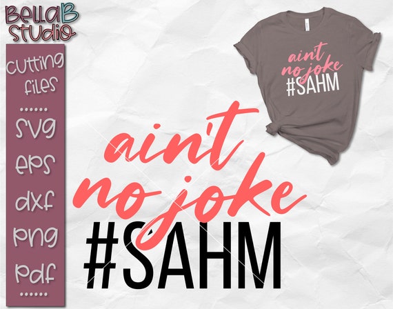 SAHM SVG, Stay at home mom Svg, Motherhood Svg, Mom, Mama, Momlife, Mommin is Hard, Cut File, Svg files, Silhouette, Cricut, Png, Dxf