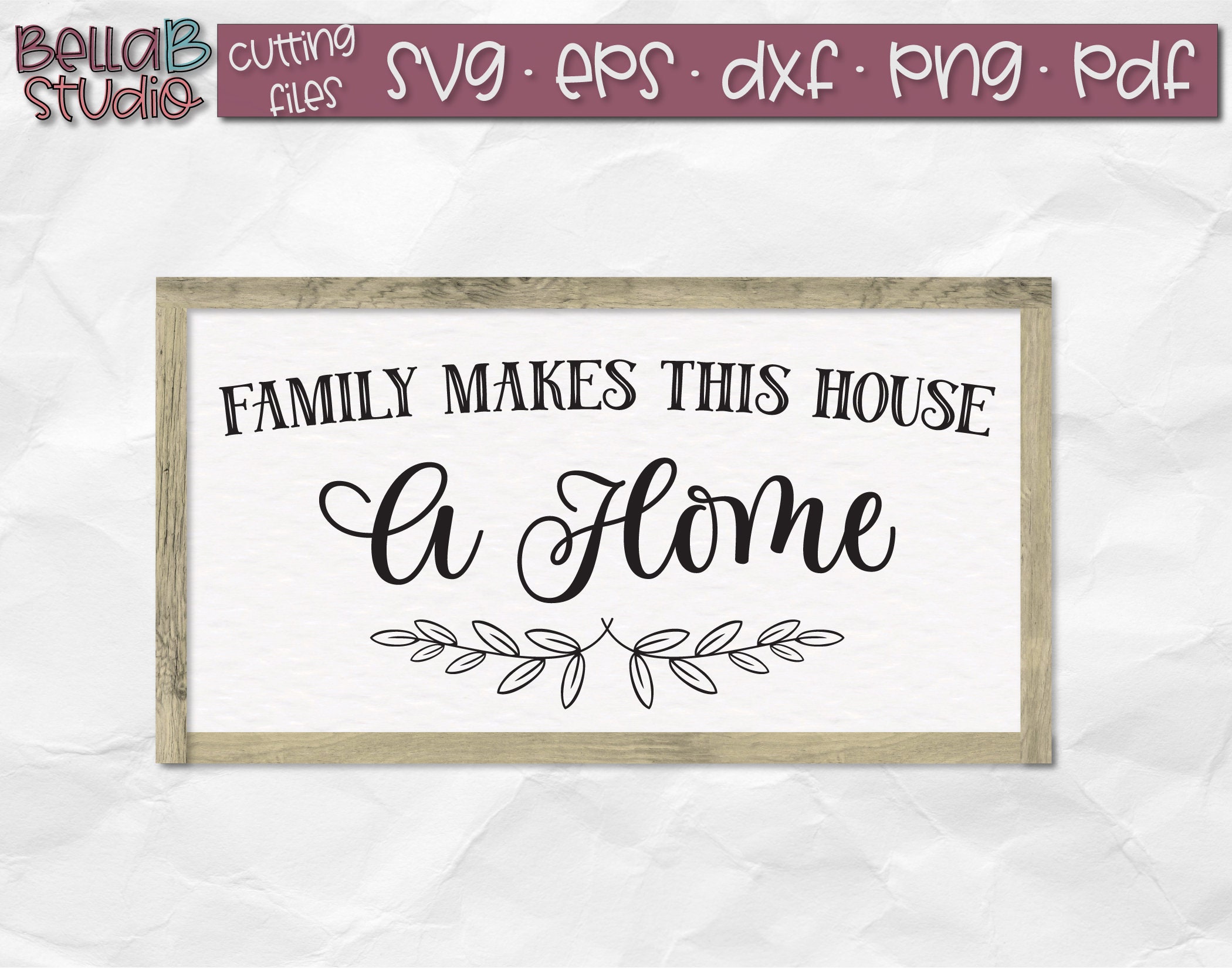 Family Makes This House a Home SVG Home Sign Svg Family ...