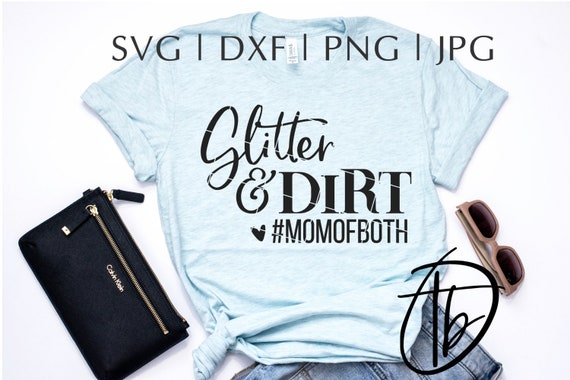 Download Glitter and Dirt Mom Of Both SVG Mom of Both momofboth Mom | Etsy