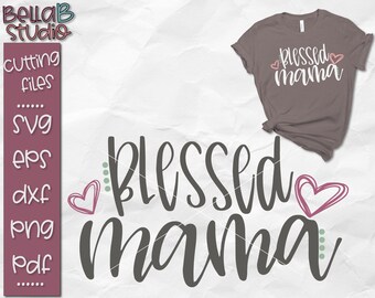 Blessed Mama Svg, Blessed Svg, Mom life Svg, Mom Svg, Christian Svg, Blessed beyond measure, Svg Files, Cut files, Silhouette, Cricut