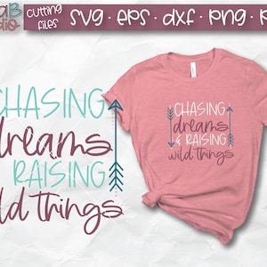 Chasing Dreams and Raising Wild Things SVG, Toddler SVG, Chasing Toddlers SVG, Parenting SVG, Mom Shirt SVG, Instant download, Svg Files