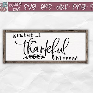 Grateful Thankful Blessed SVG, Fall, Autumn, Thanksgiving, Thankful, Blessed, Wood Sign Svg, Fall Sign Svg, Cut File, Dxf, Png, Silhouette