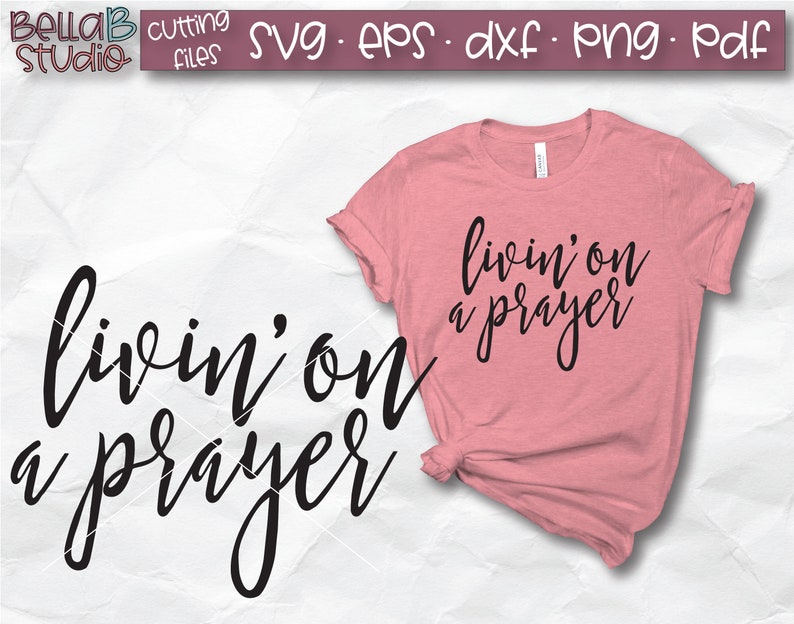 Download Livin On a Prayer SVG Prayer SVG svg Files Svg Quote | Etsy