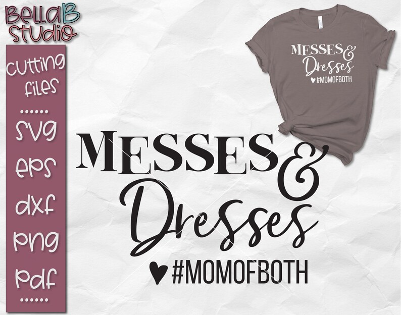 Download Messes and Dresses SVG Mom of Both momofboth Mom Svg Mama | Etsy
