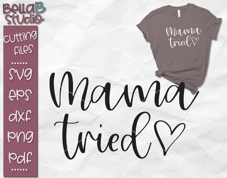 Download Mama Tried Svg Southern SVG Country Girl Svg Parenting Svg ...