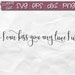 So I Can Kiss You Anytime I Want SVG, Rustic Sign SVG, Wood Sign Svg ...