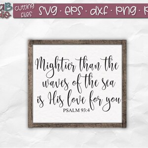 Psalm 93:4 SVG, Mightier than the waves of the sea is his love for you SVG, Bible Quote Svg, Bible Verse Svg, Wood sign Svg