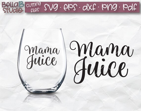 Download Wine Svg Mom Juice Svg Funny Wine Saying Svg Funny Mom Svg Files Wine Lover Svg Funny Wine Quote ...