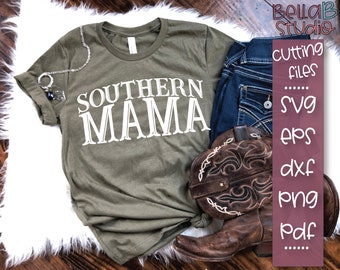 Southern Mama SVG, Country SVG, Southern SVG, Country Quote, Southern Belle, American Girl, Svg Files, Cut Files, Silhouette, Cricut