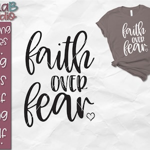 Faith Over Fear Svg, Faith Svg, Fear Svg, Faith Over Fear Cut File, Christian Svg, Svg Files, Faith Cut File, Silhouette, Cricut, Digital