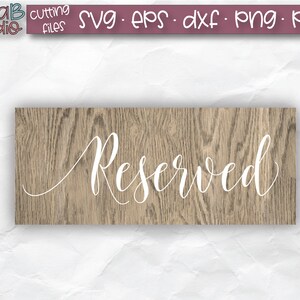 Reserved Svg, Reserved Sign Svg, Wedding Sign Svg, Wedding Svg, Wedding Svg Files, Wedding Aisle Signs, Instant Download