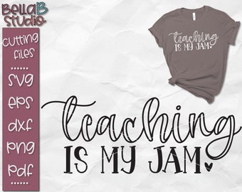 Teaching Is my Jam SVG, Teaching, Teachers Svg, Funny Teacher Svg, Silhouette, Cricut, Cut File, Svg file, Png, Dxf, Instant Download