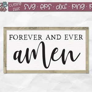 Forever and Ever Amen SVG, Amen SVG, Wedding Sign Svg, Bedroom Sign Svg, Wood Sign Svg, Cut file, Svg Files, Silhouette, Cricut, Png Dxf