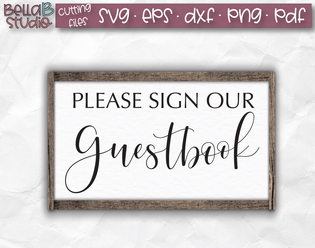 Guest Book Svg, Please Sign Our Guest Book Svg, Wedding Svg, Wedding