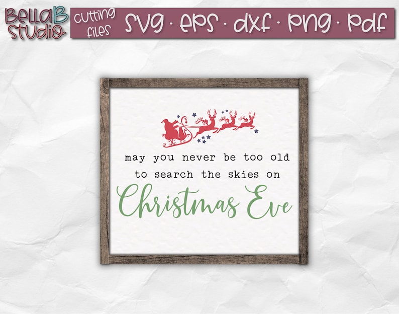 May You Never Be Too Old to Search the Skies on Christmas Eve - Etsy