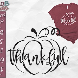 Dankbaar Pompoen SVG, Dankbaar Svg, Pompoen Svg, Val SVG, Herfst Svg, T Shirt, Svg Files, Cut bestand, Silhouet, Cricut, Png, Dxf