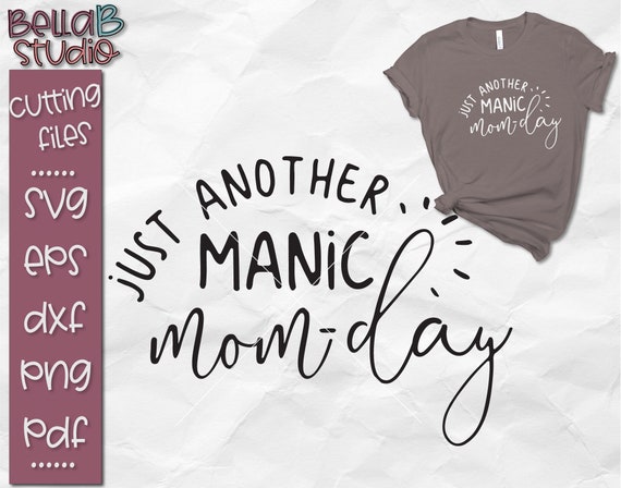 Download Just another Manic Mom Day Svg Mom Life Svg Crazy Mom Svg ...