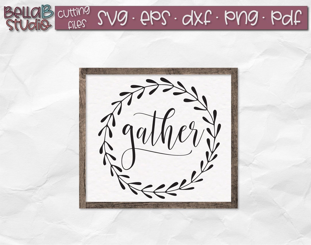 Gather SVG, Gather Sign SVG, Gather SVG Files, Gather Cut File, Gather ...