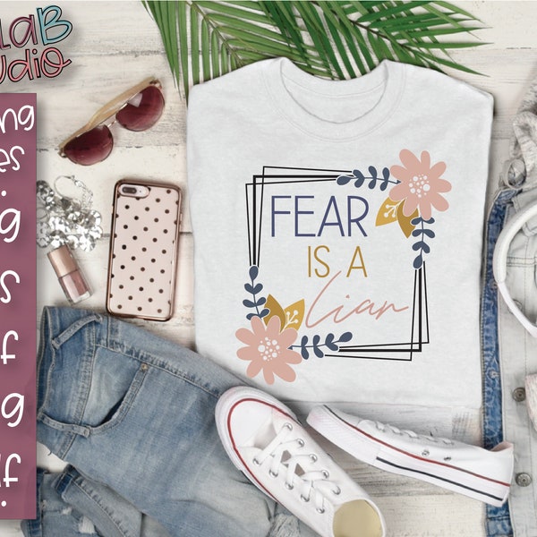 Fear is a Liar SVG, Redeemed SVG, Forgiven Svg, Faith Over Fear SVG, Flowers, Christian Quote Svg, Svg Files, Cut File, Silhouette, Cricut