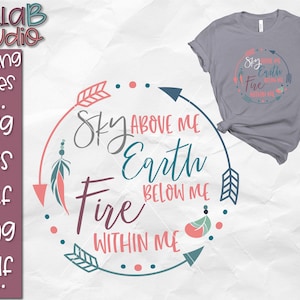 May include: A round design with a teal, pink, and white color scheme. The design features arrows, feathers, and the text "Sky Above Me, Earth Below Me, Fire Within Me."