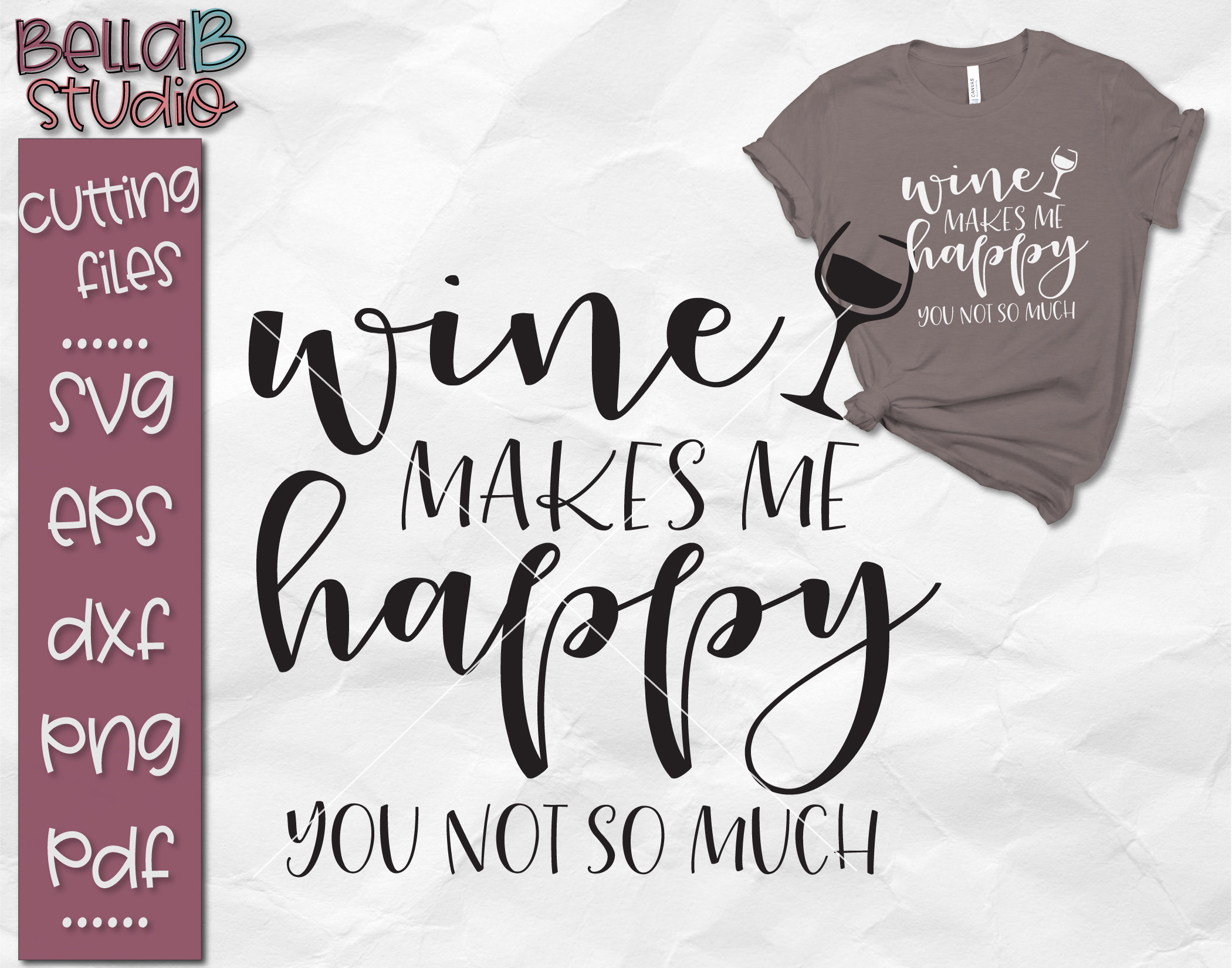 Wine Makes Me Happy Svg Wine Svg Funny Wine Svg Funny Quote Etsy