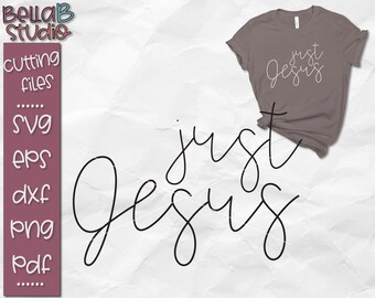 Just Jesus SVG, Jesus SVG, Christian, Religious, Jesus Saves, Saved by grace, Jesus Cut file, Silhouette, Cricut, Cut file, Svg file png dxf