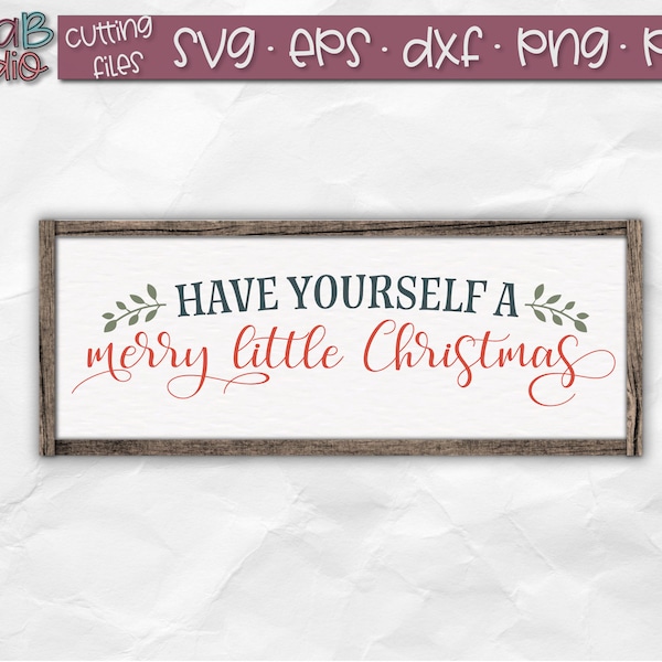 Have Yourself a Merry Little Christmas SVG, Christmas Sign Svg, Merry Christmas Svg, Wood Sign Svg files, Cut files, Silhouette, Cricut, Dxf