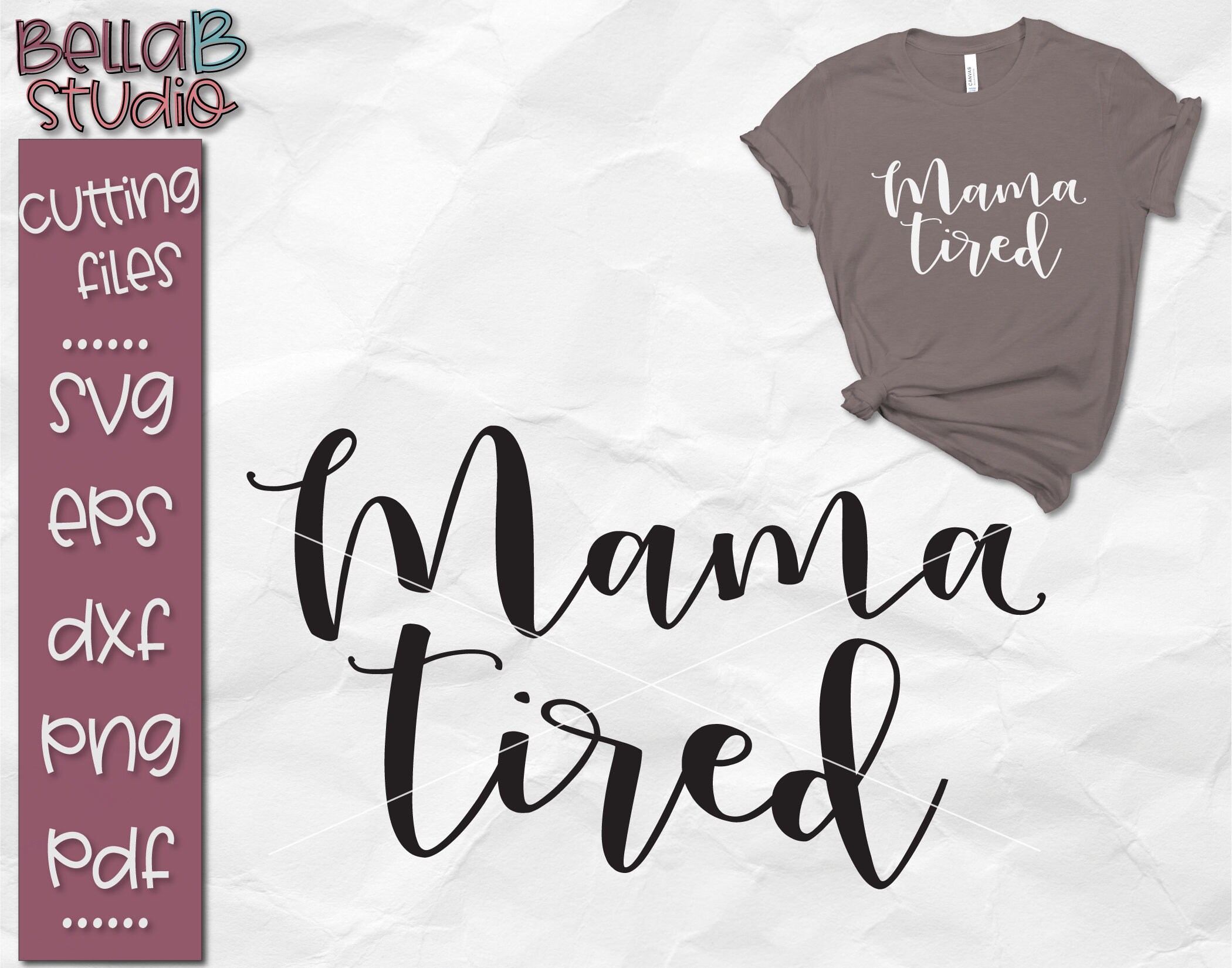 Mama Tired SVG, Tired Mama Svg, Tired as a Mother, Mom Life SVG, Mom ...