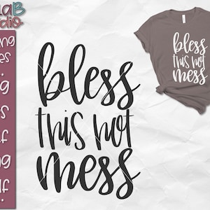 May include: A white graphic design on a gray background that says "bless this hot mess".