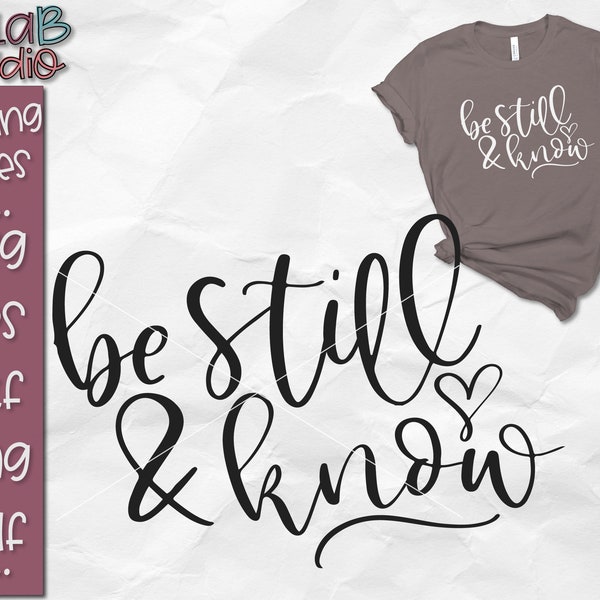 Be Still and Know SVG, Be still, Christian SVG, Bible verse svg, Scripture SVG, Cut file, Silhouette, cricut, instant download, svg, png dxf