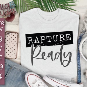 Rapture Ready SVG, Christian SVG, Religious, Save By Grace, Jesus Saves, End of Times, Silhouette, Cricut, Digital, Cutting File, Svg File,