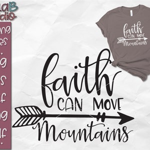 Het geloof kan Bergen SVG, Geloof SVG, Christelijke Svg, Bijbelcitaat, Svg dossiers, Besnoeiingsdossiers, silhouet, Cricut, tshirt svg, bewegen