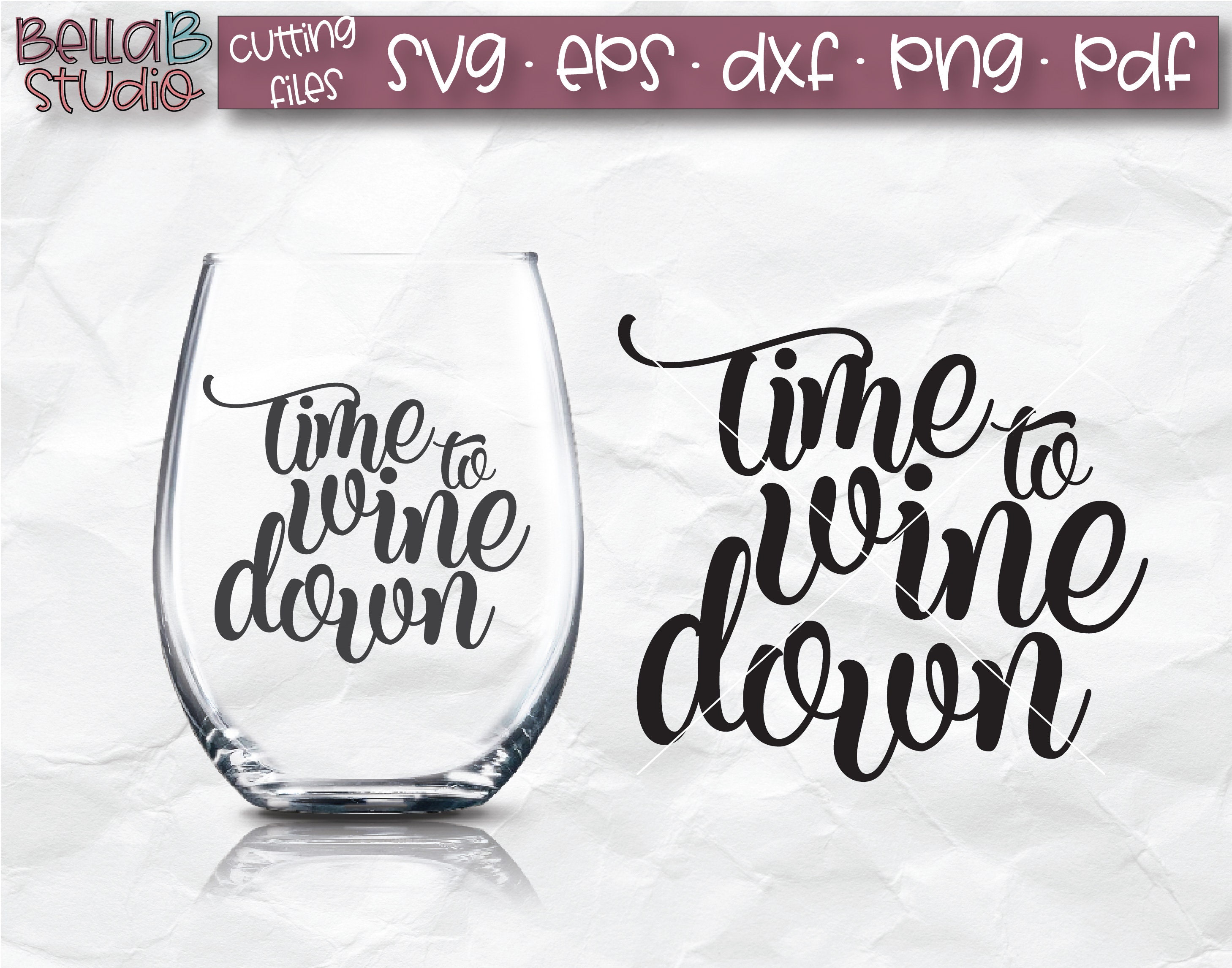 Download Time To Wine Down SVG Wine Glass SVG Wine Lover SVG Funny ...