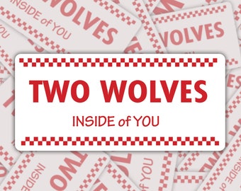 Two Wolves Inside of You Vinyl Sticker