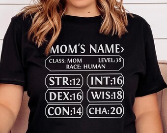 CUSTOMIZABLE Mom Character Sheet Shirt | Funny Mother's Day Gift | Nerdy Mother's Day Shirt | Personalized RPG Gamer Mom Tee | TTRPG Mom