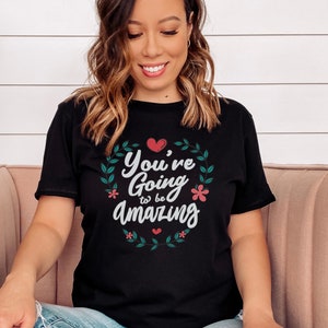 You're Going to be Amazing Shirt / The Adventure Zone T-Shirt / Tazcast Shirt