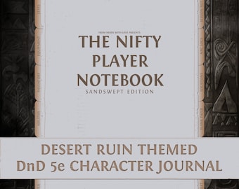 The Nifty Player Notebook: Sandswept Edition, Digital TTRPG Journal, Custom Character Sheet, Tabletop Gaming RPG 5e Session Logs, FNWL002